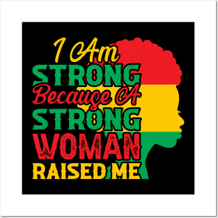 I am strong because a strong woman raised me, Black History Month Posters and Art